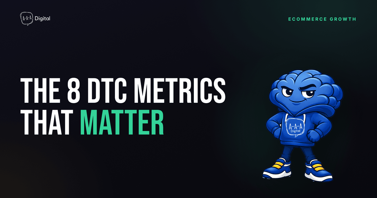 The Only 8 Metrics Your DTC Brand Should Track Weekly